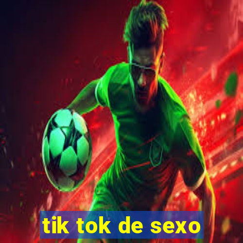 tik tok de sexo